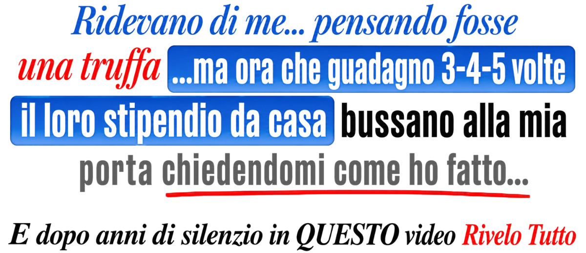 Ridevano di me quando ho iniziato... Eppure guadagno 3-4-5 volte lo stipendio
